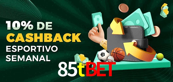 10% de bônus de cashback na 85tbet